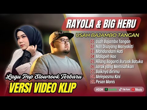 USAH BAJAMBO TANGAN - Big Heru Ft Rayola Full Album | NAN DISAYANG MANYAKITI | LAGU MINANG TERBARU