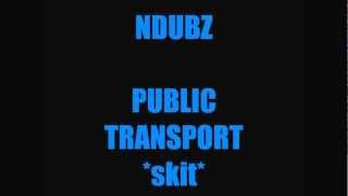NDUBZ Public Transport Lyrics