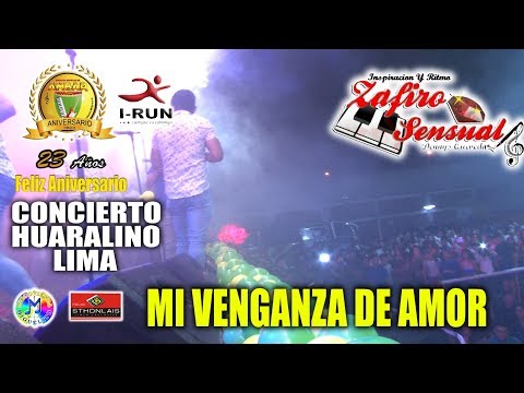 MI VENGANZA DE AMOR  - ZAFIRO SENSUAL ( En vivo ) - HUARALINO INTERNACIONAL