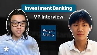 Investment Banking Mock Interview, VP Round at Morgan Stanley