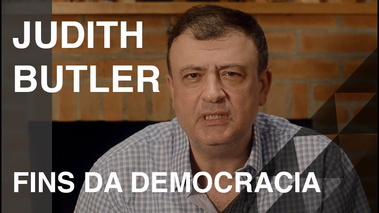 Fins da democracia - Sobre a vinda de Judith Butler | Christian Dunker | Opinativo