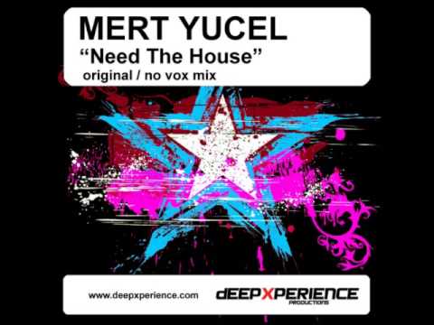 Mert Yucel "need the house"