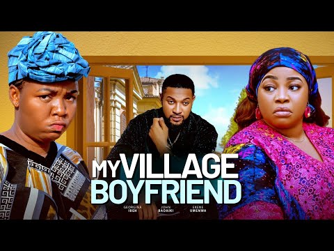 MY VILLAGE BOYFRIEND - EKENE UMENWA, GEORGINA IBEH, SHAGGY BADAIKI - Latest Nigerian Nollywood