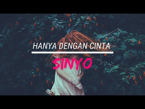 SINYO - HANYA DENGAN CINTA  [ OFFICIAL MUSIC VIDEO ]