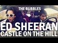 Ed Sheeran - Castle on the Hill | Rock 'n' Roll Cover By The Bubbles