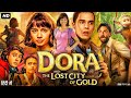 Dora And The Lost City Of Gold Full Movie In Hindi Isabela Moner Eugenio Derbez Review Facts