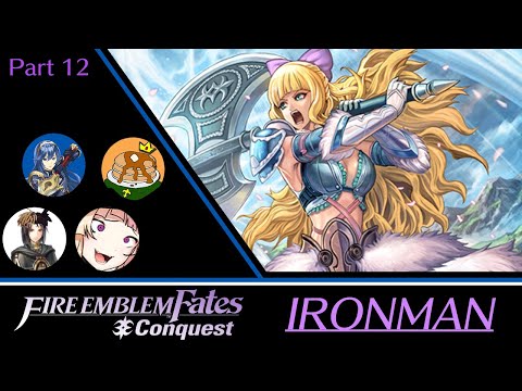 FE Fates Conquest Ironman w/ xxxtactician, Bismix, & Ghost Valkyrie! (Part 12)