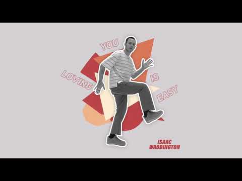 Isaac Waddington Loving You Is Easy Live