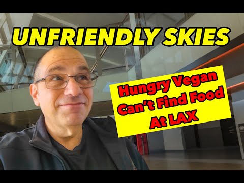 Hungry Vegan Struggles to Survive at LAX