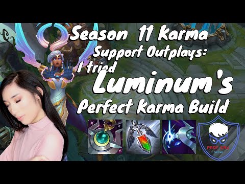 Season 11 Karma Support Outplays: I Tried Luminum's Perfect Karma Build | Prof Eru