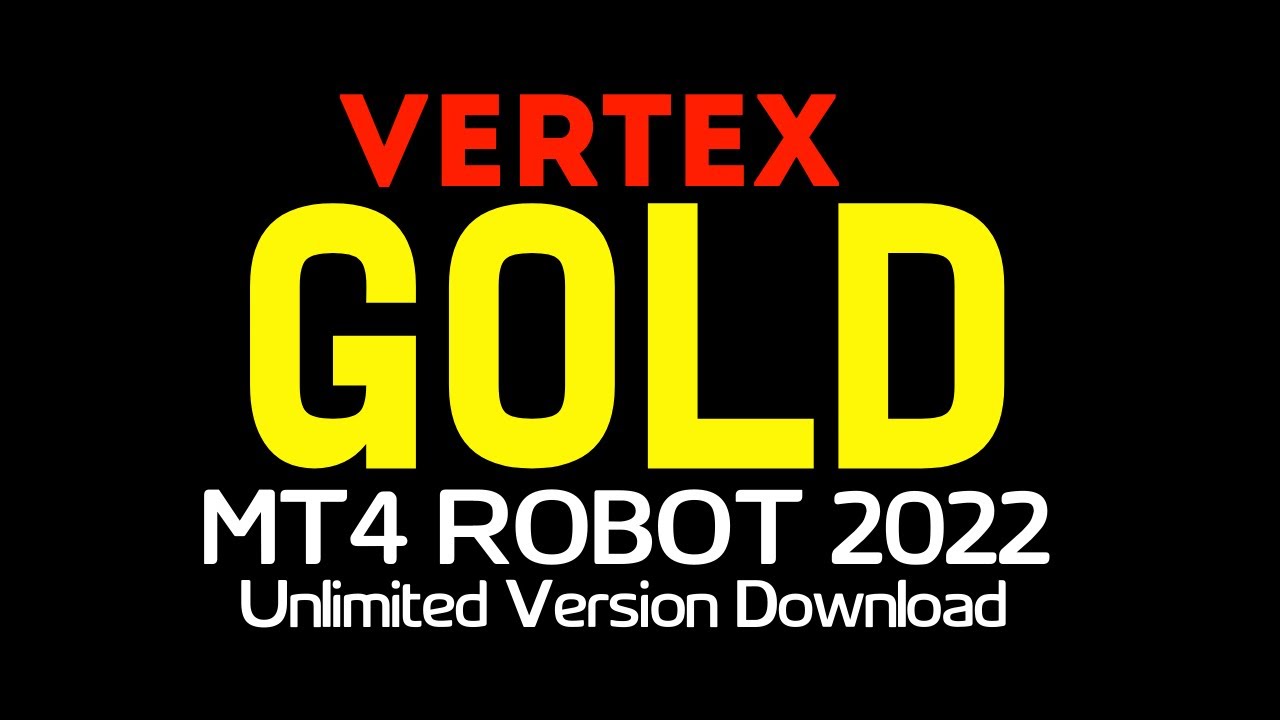 Vertex Gold EA - Backk-TEST & Unlimited Version Download