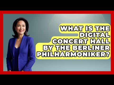 What Is The Digital Concert Hall By The Berliner Philharmoniker? - Germany Made Simple
