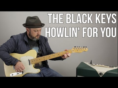 How to Play "Howlin' For You" by The Black Keys