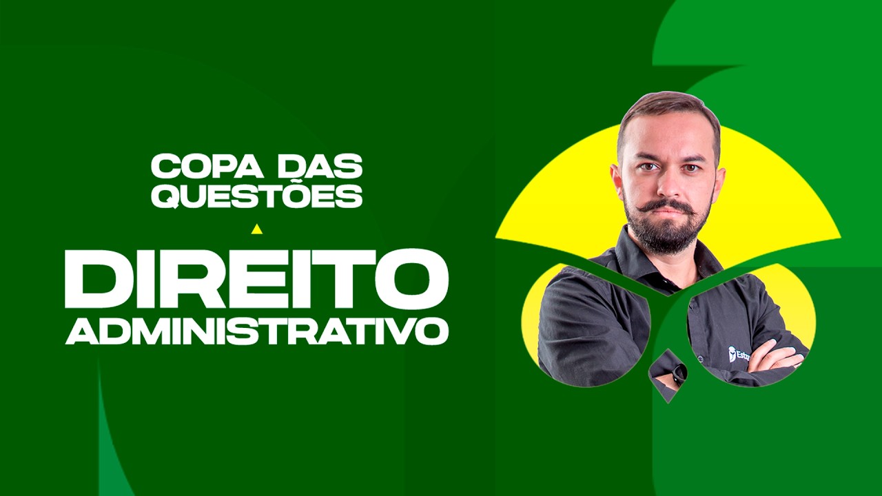 Direito Administrativo - Copa das Questões - Prof. Herbert Almeida