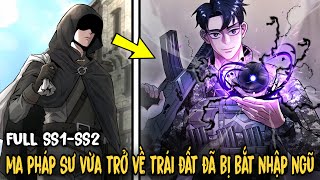 FULL SS1-SS2 | Ma Pháp Sư Hắc Ám Vừa Trở Về Trái Đất Đã Bị Bắt Đi Nhập Ngũ | Review Manhwa