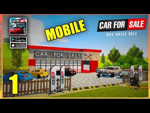 Car For Sale Simulator 2023 Mobile Gameplay Walkthrough Part 1 (Android, iOS) 