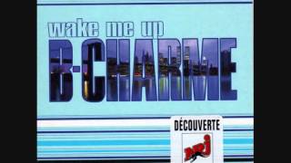 B-CHARME - WAKE ME UP ((DANCE Winter 1998 1999)