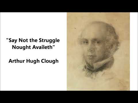 "Say Not the Struggle Nought Availeth" famous poem Arthur Hugh Clough poem Alexander Scourby recites