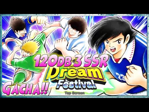 GACHA 120db = 3 SSR 🔥 DREAM FESTIVAL "AKAI" + OPEN 3 SSR TIKET - Captain Tsubasa Dream Team