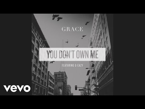 SAYGRACE - You Don't Own Me (Audio) ft. G-Eazy