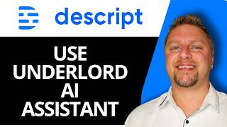 How to Use Underlord AI Assistant | Descript AI Video Editing Tutorial 2026