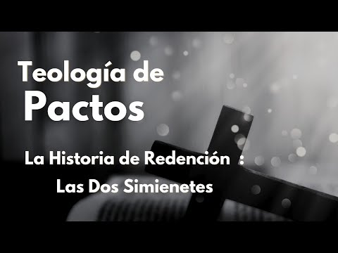 La Historia de la Redención : Las Dos simientes
