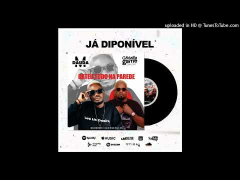DAUDA M - Bateu Tudo Na Parede Feat Godzila Do Game(Prod.Frente Straga On Beat)