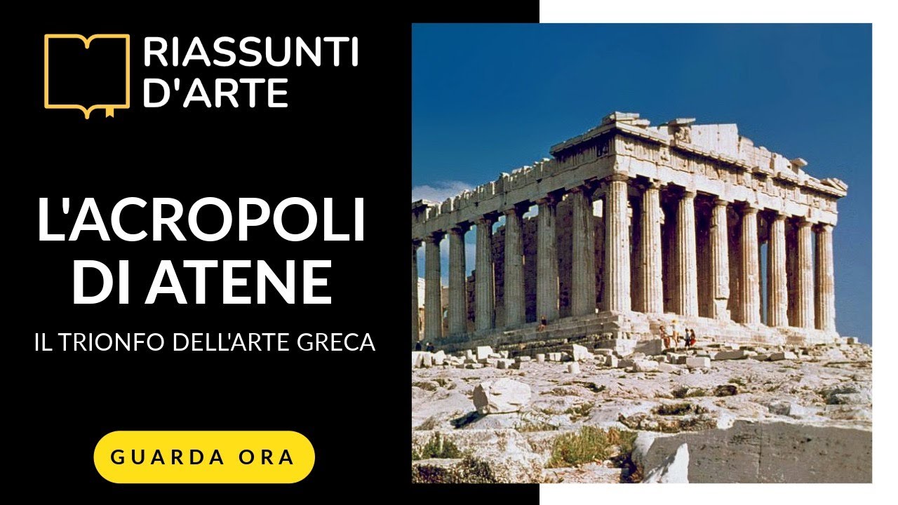 L'ACROPOLI DI ATENE - Il Trionfo dell'Arte Greca