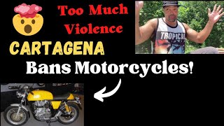 Cartagena too Dangerous? - New Law Banning Motos to stop Robberies | Cartagena updates