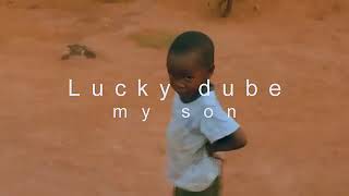 Lucky Dube My son