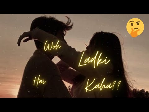 Woh Ladki Hai Kaha ? [Slowed + Reverb] -Dil Chahta Hai |Shaan, Kavita Krishnamurthy| Lofi