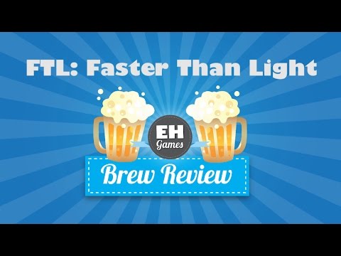 Brew Review - FTL Faster Than Light (Advanced Edition)
