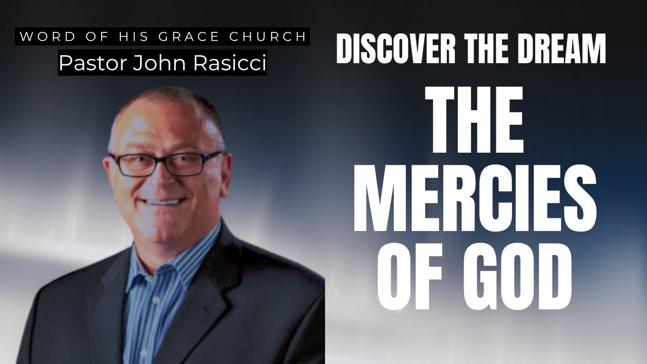 The Mercies of God - Pastor John Rasicci (Discover the Dream series)