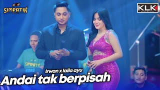 Download lagu ANDAI TAK BERPISAH - LAILA AYU X IRWAN - LIVE SIMPATIK MUSIC KLK AUDIO - JIPORAPAH PLANDAAN JOMBANG mp3
