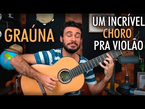 GRAÚNA (João Pernambuco) - CHORO Violão Brasileiro