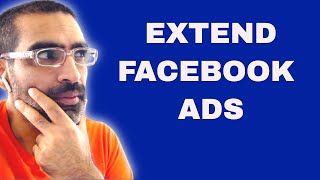 How To Extend Facebook Ad Campaign EASILY