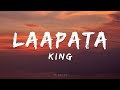 KING - Laapata (Lyrics) | Shayad Woh Sune | EP