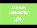 AKA Nasty C Lemons Lemonade Lyrics
