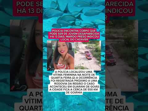 POLÍCIA ENCONTRA CORPO DE MULHER PERTO DE RODOVIA EM GUARANI DE GOIÁS APÓS 13 DIAS..