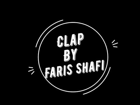 Lyrical: Clap by Faris Shafi