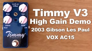 Video thumbnail for Timmy V3 High Gain Demo with Gibson Les Paul, Vox AC15, 15th Anniversary by Control-Alt-Guitar