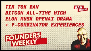 TikTok Ban, Y Combinator Experiences, Bitcoin All time High and Elon Musk OpenAI Drama