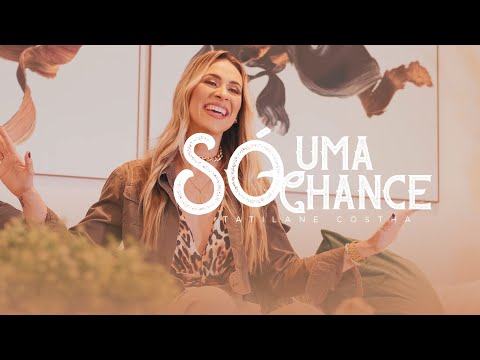 Só Uma Chance- Tatilane Costha