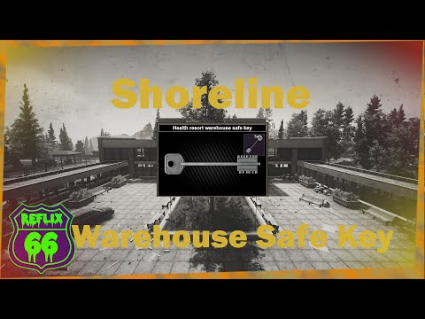 .12 Shoreline Health Resort Warehouse Safe Key Guide - Reflix66 - Escape From Tarkov
