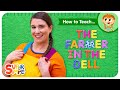 How To Teach The Super Simple Song The Farmer In The Dell Action Verb Song For Kids