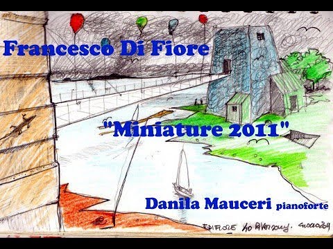 Francesco Di Fiore   "Miniature 2011"   pianista  Danila Mauceri