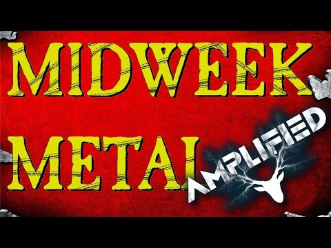 Midweek Metal Episode 85 - Amplified Festival Special