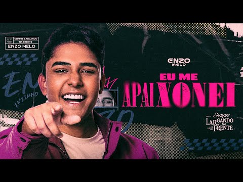 Eu Me Apaixonei - Enzo Melo (Sempre largando na frente) Repertório Novo - Setembro