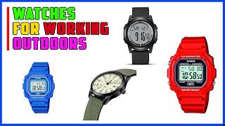 Top 5 Best Watches for Working Outdoors 2026 | Stop Wearing "Pretty" Watches to Work!
