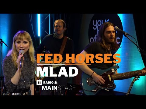 RADIO Si MAIN STAGE - FED HORSES - Mlad